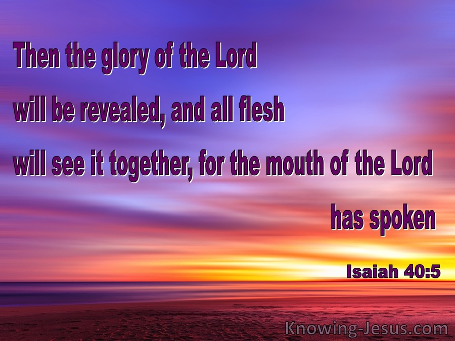 Isaiah 40:5 The Glory Of The Lord Shall Be Revealed (purple)